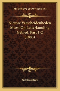 Paperback Nieuwe Verscheidenheden Meest Op Letterkunding Gebied, Part 1-2 (1885) [Dutch] Book