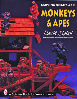 Paperback Carving Noah's Ark: Monkeys and Apes Book