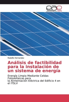 Paperback Análisis de factibilidad para la instalación de un sistema de energía [Spanish] Book