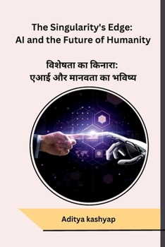 Paperback The Singularity's Edge: AI and the Future of Humanity [Hindi] Book