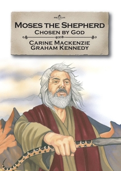 Moses the Shepherd: Chosen by God: Book 2 - Book  of the Bible Alive
