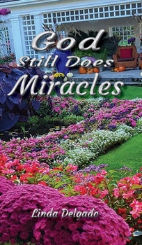 Hardcover God Still Does Miracles Book