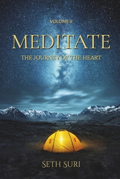 Paperback Meditate Volume II - The Journey of the Heart Book
