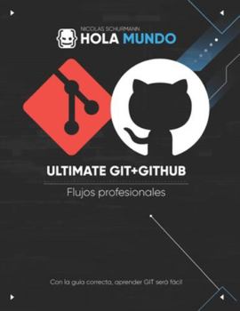 Paperback Ultimate GIT + GITHUB: De la teoría a la práctica fácil de seguir [Spanish] Book