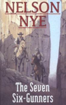 Hardcover The Seven Six-Gunners (Gunsmoke Westerns) Book