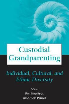 Paperback Custodial Grandparenting: Individual, Cultural, and Ethnic Diversity Book