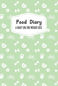 Food Diary A Daily Log for Weight Loss: Mint Green Fitness Icons Themed 30 Day Detailed Tracker for Carbohydrates, Protein & Sugar Intake