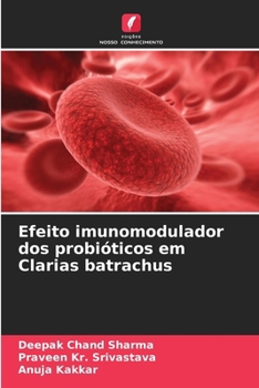 Paperback Efeito imunomodulador dos probióticos em Clarias batrachus [Portuguese] Book