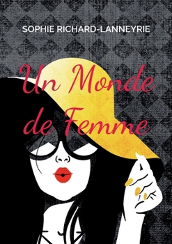 Paperback Un Monde de Femme [French] Book