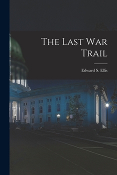 Paperback The Last War Trail [microform] Book