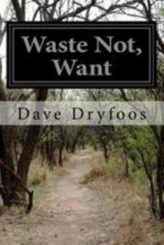Paperback Waste Not, Want Book