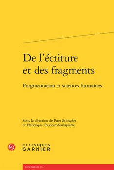 Paperback de l'Ecriture Et Des Fragments: Fragmentation Et Sciences Humaines [French] Book