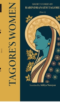 Short Stories by Rabindranath Tagore (Part-1): Tagore's Women