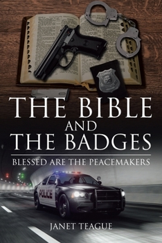 Paperback The Bible and the Badges: Blessed are the Peacemakers Book