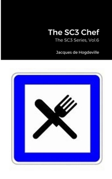 Paperback The SC3 Chef: The SC3 Series, Vol.6 Book