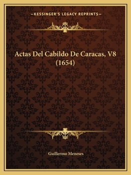 Paperback Actas Del Cabildo De Caracas, V8 (1654) [Spanish] Book