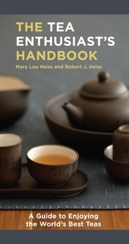Paperback The Tea Enthusiast's Handbook: A Guide to the World's Best Teas Book