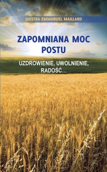 Paperback Zapomniana Moc Postu: Uzdrowienie, Uwolnienie, Radośc... [Polish] Book