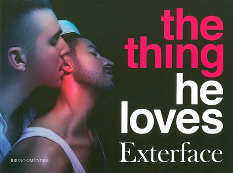The Thing He Loves (Bruno Gmunder Verlag)