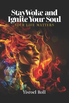 Paperback StayWoke and Ignite your Soul: Your Life Matters Book