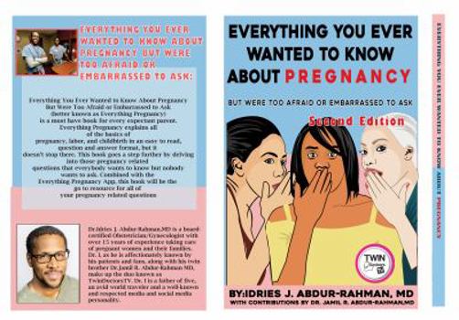 Paperback Everything You Ever Wanted to Know About Pregnancy: But Were Too Afraid or Embarrassed to Ask Book