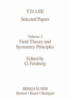 Hardcover Selected Papers: Field Theory and Symmetry Principles (Contemporary Physicists) Book