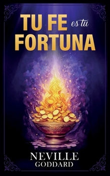 Tu Fe es tu Fortuna - Colección Deluxe (Spanish Edition)