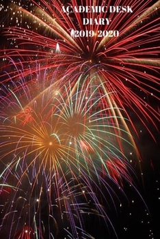 Paperback Academic Diary Week To View A5 Organiser Planner: Starts 1 August 2019 Until 31 July 2020. Fireworks Diary, Paperback With Soft Water Repelling Matte Book