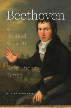 Hardcover Beethoven: A Political Artist in Revolutionary Times Book