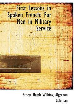 First Lessons in Spoken French : For Men in Military Service