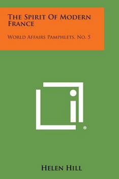 Paperback The Spirit of Modern France: World Affairs Pamphlets, No. 5 Book