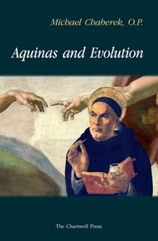 Paperback Aquinas and Evolution: Why St. Thomas' Teaching on the Origins is Incompatible with Evolutionary Theory Book