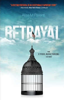 BETRAYAL: The Ethel Rosenberg Story