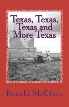 Paperback Texas, Texas, Texas and More Texas: Pictures From Texas Book