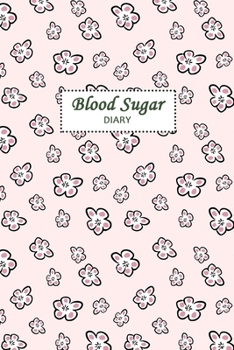 Blood Sugar Diary: Blood Glucose Log Book; Daily Record Book For Tracking Glucose Blood Sugar Level; 2 Years Diabetes Journal