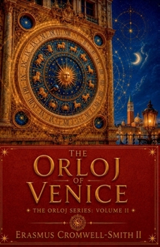 Paperback The Orloj of Venice: The Orloj Series: Vol. 2 Book