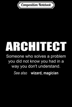 Paperback Composition Notebook: Architect Description Journal/Notebook Blank Lined Ruled 6x9 100 Pages Book