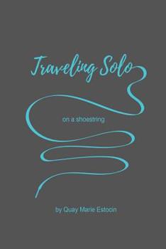 Paperback Traveling Solo on a Shoe String Book