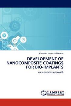 Paperback Development of Nanocomposite Coatings for Bio-Implants Book