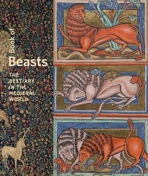 Hardcover Book of Beasts: The Bestiary in the Medieval World Book