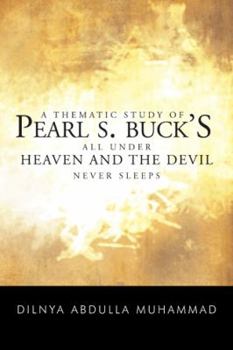 A Thematic Study of Pearl S. Buck's All Under Heaven and the Devil Never Sleeps