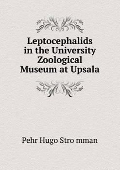 Paperback Leptocephalids in the University Zoological Museum at Upsala Book