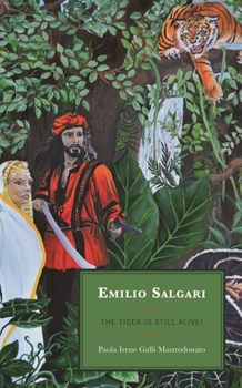 Hardcover Emilio Salgari: The Tiger Is Still Alive! Book
