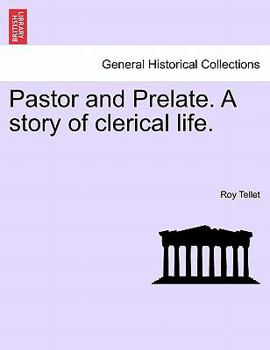 Paperback Pastor and Prelate. a Story of Clerical Life. Book
