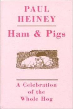 Hardcover Ham and Pigs: A Journey in Search of the Whole Hog Book