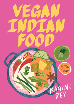 Hardcover Vegan Indian Food: Over 80 Plant-Based Recipes for Every Occasion Book