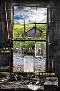 Paperback Gaining Daylight: Life on Two Islands Book