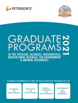 Hardcover Graduate Programs in the Physical Sciences, Mathematics, Agricultural Sciences, the Environment & Natural Resources 2021 Book