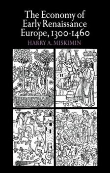 Paperback The Economy of Early Renaissance Europe, 1300-1460 Book