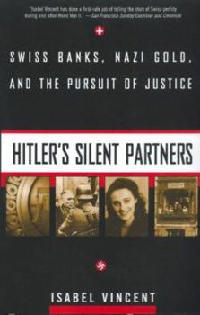 Paperback Hitler's Silent Partners: Swiss Banks, Nazi Gold, and the Pursuit of Justice Book